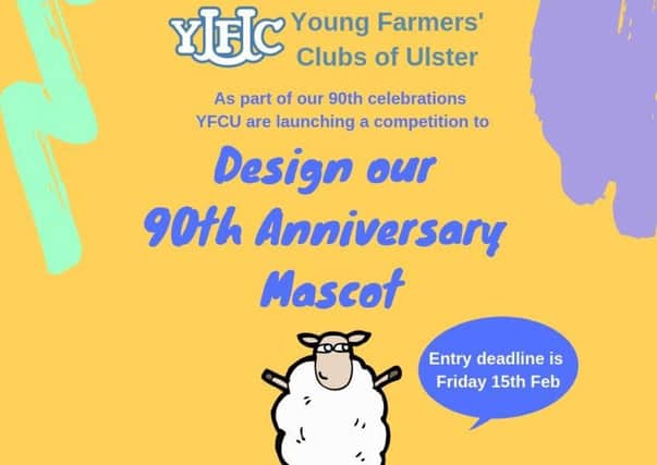 The Young Farmers Clubs of Ulster has launched a mascot design competition in celebration of its 90th anniversary this year