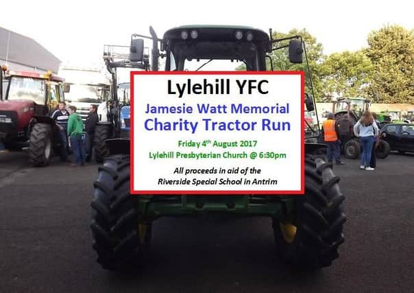 Members of Lylehill YFC are looking forward to holding their annual charity tractor run on Friday, August 4.